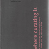 Where Curating Is: The Artist-As-Curator and the Curator-As-Artist in Ukraine From the 1980s to the 2010s, Kateryna Nosko, Valeria Lukyanets